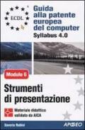 ECDL. Guida alla patente europea del computer. Syllabus 4.0. Modulo 6: strumenti di programmazione