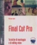 Final Cut Pro. Tecniche di montaggio e di editing video. Con CD-Rom
