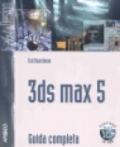3ds max 5. Guida completa. Con CD-ROM