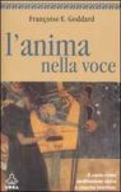 L'anima nella voce. Il canto come meditazione attiva e crescita interiore