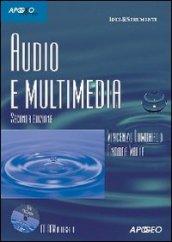 Audio e multimedia. Con CD-ROM