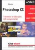 Photoshop CS. Trattamento ed elaborazione delle immagini digitali