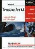 Premiere Pro 1.5. Gestione dei filmati e del video digitale