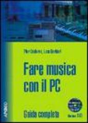 Fare musica con il PC. Con CD-ROM