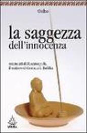 La saggezza dell'innocenza. Commenti al Dhammapada, il sentiero di Gautama il Buddha: 2