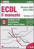 ECDL il manuale. Syllabus 4.0. Windows 2000. Office 2000. Con CD-ROM