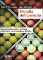 Filosofia dell'ipertesto. Esperienza di pensiero, scrittura elettronica, sperimentazione didattica