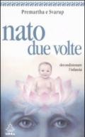 Nato due volte. Decondizionare l'infanzia