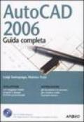 AutoCAD 2006. Guida completa. Con CD-ROM