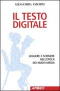 Il testo digitale. Leggere e scrivere nell'epoca dei nuovi media