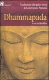 Dhammapada. La via del Buddha