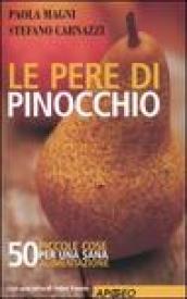 Le pere di Pinocchio. 50 piccole cose da fare per una sana alimentazione