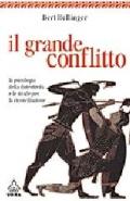 Il grande conflitto. La psicologia della distruttività e le strade per la riconciliazione