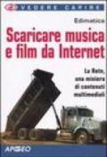 Scaricare musica e film da internet