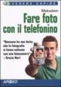 Fare foto con il telefonino