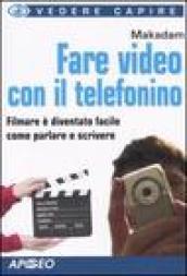 Fare video con il telefonino