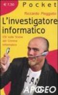 Investigatore informatico. CSI sulla scena del crimine informatico (L')