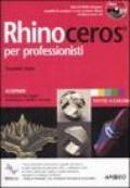 Rhinoceros per professionisti. Con CD-ROM