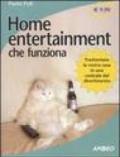 Home entertainment che funziona