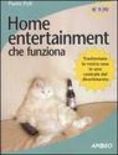 Home entertainment che funziona