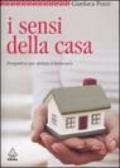 Sensi della casa. Prospettive per abitare il benessere (I)