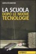 La scuola dopo le nuove tecnologie