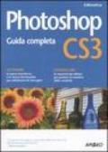 Photoshop CS3. Guida completa. Ediz. illustrata