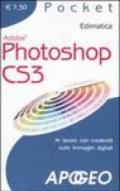 Photoshop CS3. Al lavoro con creatività sulle immagini digitali. Ediz. illustrata