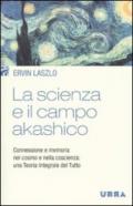 La scienza e il campo akashico (Urra)