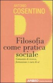 Filosofia come pratica sociale. Comunità di ricerca, formazione e cura di sé