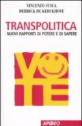 Transpolitica. Nuovi rapporti di potere e di sapere