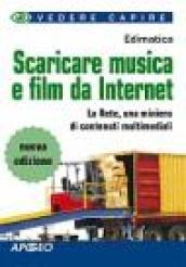 Scaricare musica e film da internet