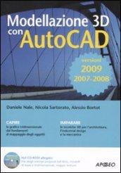 Modellazione 3D con AutoCAD 2007-2008-2009. Con CD-ROM