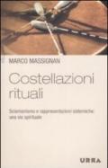 Costellazioni rituali. Sciamanismo e rappresentazioni sistemiche: una via spirituale