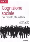 Cognizione sociale. Dal cervello alla cultura