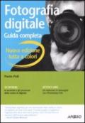 Fotografia digitale. Guida completa