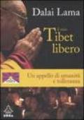 Il mio Tibet libero. Un appello di umanità e tolleranza