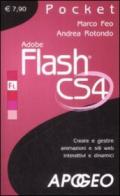 Adobe Flash CS4. Creare e gestire animazioni e siti web interattivi e dinamici