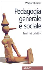 Pedagogia generale e sociale. Temi introduttivi