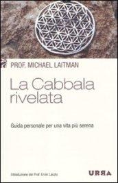 La cabbala rivelata. Guida personale per una vita più serena