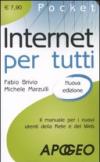 Internet per tutti. Il manuale per i nuovi utenti della Rete e del Web