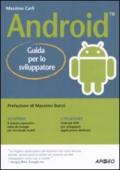 Android. Guida per lo sviluppatore