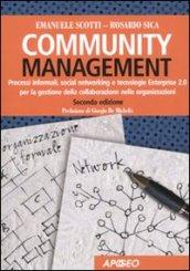 Community management. Processi informali, social networking e tecnologie Enterprise 2.0 per la gestione della conoscenza nelle organizzazioni