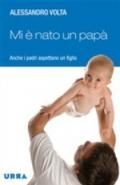 Mi è nato un papà (Urra)