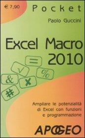 Excel macro 2010 (Lavorare con Excel Vol. 14)