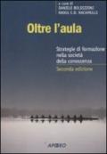 Oltre l'aula. Strategie di formazione nell'economia della conoscenza