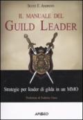 Il manuale del guild leader. Strategie per leader di gilda in un MMO