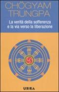 La verità della sofferenza e la via verso la liberazione (Urra)