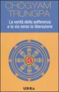 La verità della sofferenza e la via verso la liberazione (Urra)