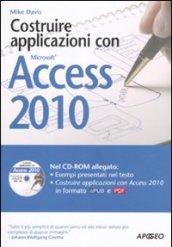 Costruire applicazioni con Access 2010. Con CD-ROM